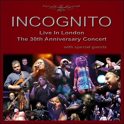 Incognito (ڱ״) - Live in London: The 30th Anniversary Concert (30ֳ   ̺ ܼƮ)