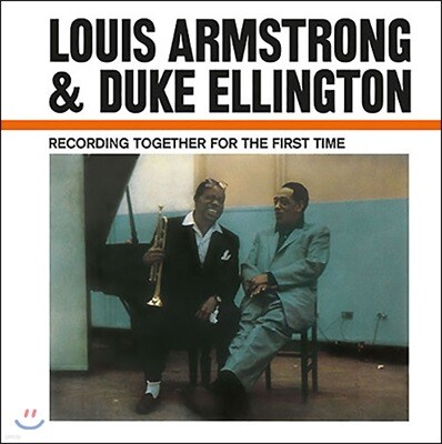 Mort Herbert,Barney Bigard,Danny Barcelona,Trummy Young,Louis Armstrong,Duke Ellington — Louis Armstrong & Duke Ellington (루이 암스트롱, 듀크 엘링턴) - Recording Together For The First Time 앨범 커버