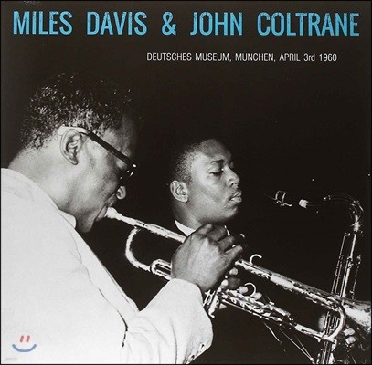Miles Davis & John Coltrane ( ̺,  Ʈ) - Deutsches Museum, Munchen April 3rd 1960 [LP]