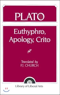 Plato: Euthyphro, Apology, Crito