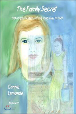 The Family Secret: Distorted Images and The Long Way to Truth