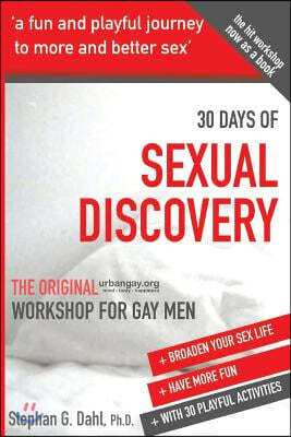 30 Days Sexual Discovery: The Original Urbangay.Org Workshop for Gay Men
