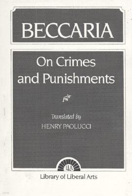 Beccaria: On Crime and Punishments