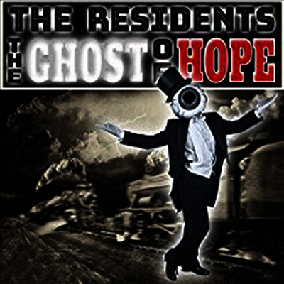 Residents — The Ghost Of Hope 앨범 커버