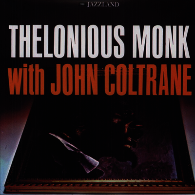 Thelonious Monk & John Coltrane — Thelonious Monk With John Coltrane 앨범 커버