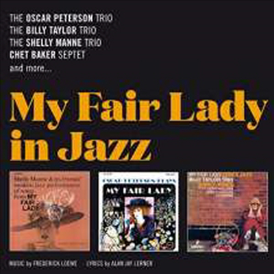 Shelly Manne/Oscar Peterson/Chet Baker - My Fair Lady In Jazz (Remastered)(3 On 2CD)