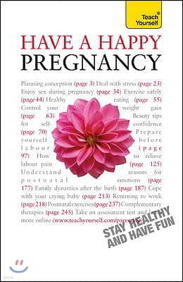 Have A Happy Pregnancy: Teach Yourself