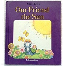 Our Friend the Sun (Now I Know)