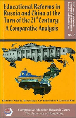 Educational Reforms in Russia and China at the Turn of the 21st Century: A Comparative Analysis