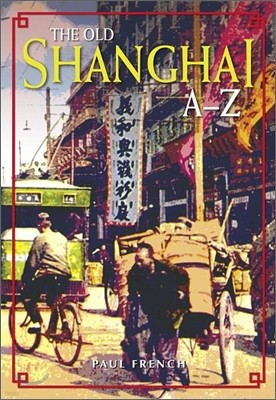 The Old Shanghai A-Z