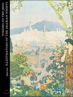 Visions of the Jinn: Illustrators of the Arabian Nights