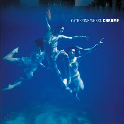 Catherine Wheel — Chrome 앨범 커버