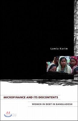 Microfinance and Its Discontents: Women in Debt in Bangladesh