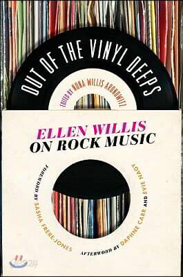 Out of the Vinyl Deeps: Ellen Willis on Rock Music