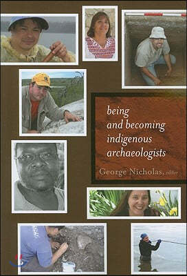 Being and Becoming Indigenous Archaeologists