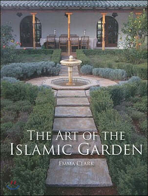 The Art of the Islamic Garden