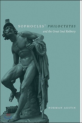 Sophocles' Philoctetes and the Great Soul Robbery