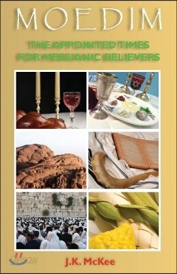 Moedim: The Appointed Times for Messianic Believers