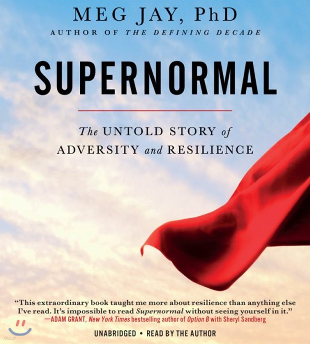 Supernormal Lib/E: The Untold Story of Adversity and Resilience