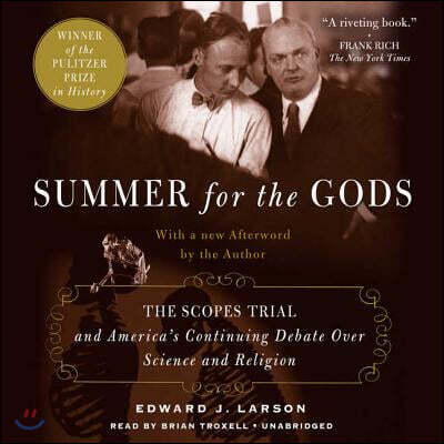 Summer for the Gods: The Scopes Trial and America's Continuing Debate Over Science and Religion