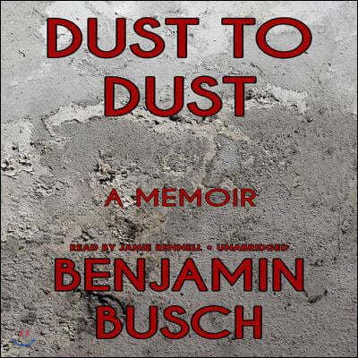 Dust to Dust Lib/E: A Memoir