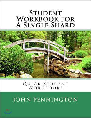 Student Workbook for a Single Shard: Quick Student Workbooks