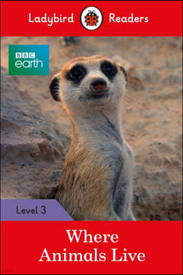 Ladybird Readers Level 3 - BBC Earth - Where Animals Live (ELT Graded Reader)