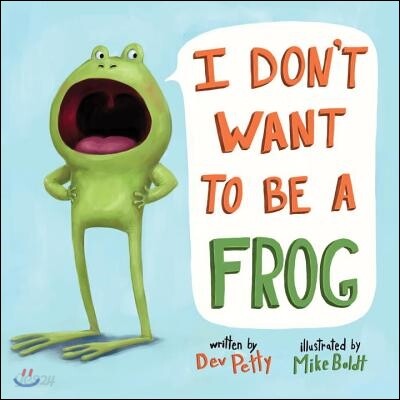 I Don't Want to Be a Frog