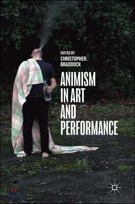 Animism in Art and Performance