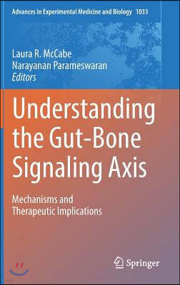 Understanding the Gut-Bone Signaling Axis: Mechanisms and Therapeutic Implications