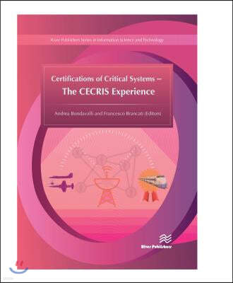 Certifications of Critical Systems - The Cecris Experience