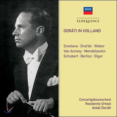 Antal Dorati 도라티 인 홀란드 - 1950년대 네덜란드 레코딩 (In Holland - Smetana / Dvorak / Weber / Van Anrooy / Mendelssohn)