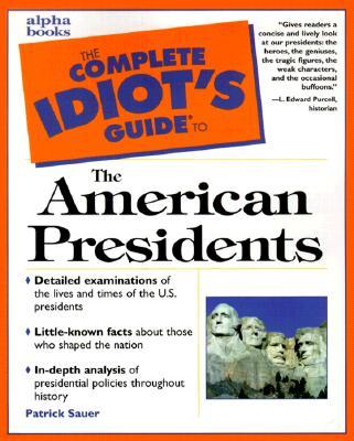 The Complete Idiot's Guide to the American Presidents