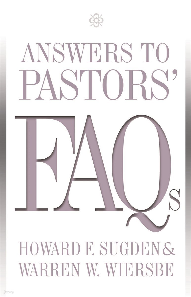 Answers to Pastors&#39; FAQs