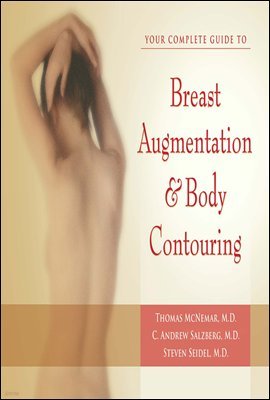 Your Complete Guide to Breast Augmentation & Body Contouring