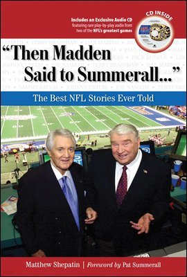 "Then Madden Said to Summerall. . ."