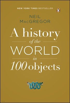 A History of the World in 100 Objects