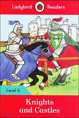Ladybird Readers Level 4 - Knights and Castles (ELT Graded Reader)