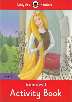 Ladybird Readers 3 : Rapunzel : Activity Book