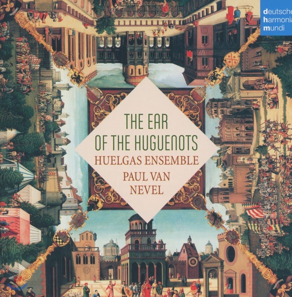 Huelgas Ensemble 위그노의 귀 - 위그노 교도들의 종교, 세속 음악 (The Ear of the Huguenots) 후엘가스 앙상블, 폴 반 네벨