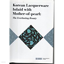 Korean Lacquerware Inlaid with Mother-of-pearl: The Everlasting Bearty