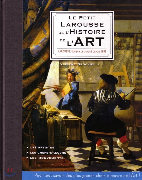 Le Petit Larousse de l'histoire de l'Art