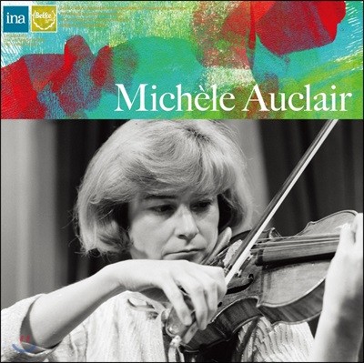 Michele Auclair,Orchestre Radio-Symphonique De Strasbourg,Bela Bartok — Michele Auclair 미셸 오클레르 미공개 방송 녹음 - 멘델스존: 바이올린 협주곡 / 라벨: 소나타 2번 / 바르톡: 랩소디 1번 앨범 커버