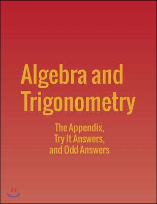 Algebra and Trigonometry: The Appendix, Try It Answers and Odd Answers