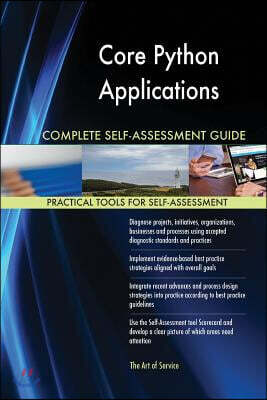 Core Python Applications Complete Self-Assessment Guide - 예스24