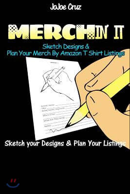 MERCHIN' It: Sketch Designs & Plan Your Merch By Amazon T Shirt Listings