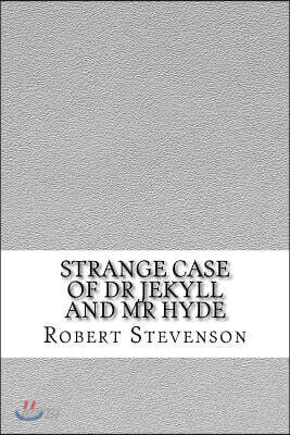 Strange Case of Dr Jekyll and MR Hyde