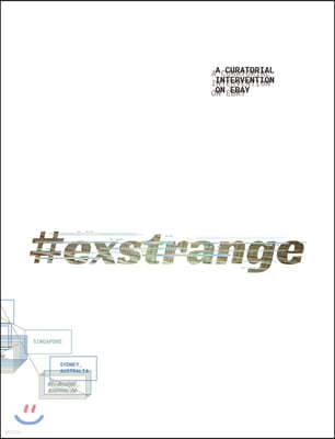 #exstrange: A Curatorial Intervention on Ebay