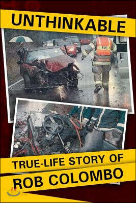 Unthinkable: True-Life Story of Rob Colombo