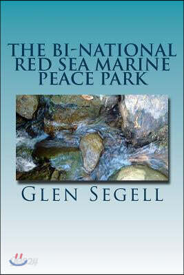 The Bi-national Red Sea Marine Peace Park: Setting an example for the Han River Estuary